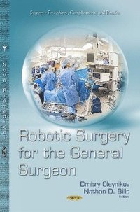 bokomslag Robotic Surgery for the General Surgeon