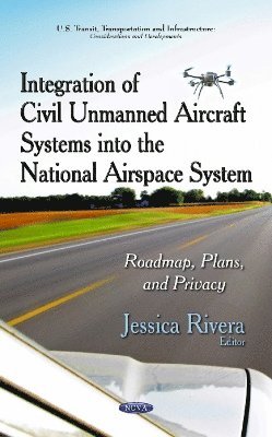bokomslag Integration of Civil Unmanned Aircraft Systems into the National Airspace System