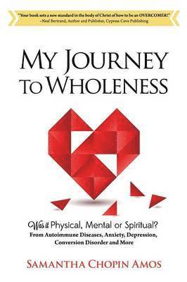 Samantha Chopin Amos - My Journey to Wholeness, Häftad