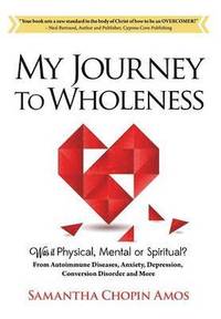 bokomslag My Journey to Wholeness