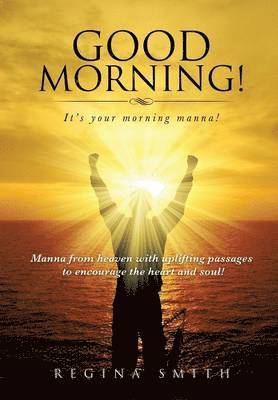 Good Morning! It's Your Morning Manna! 1