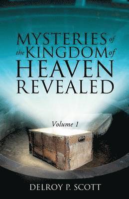 bokomslag Mysteries of the Kingdom of Heaven Revealed