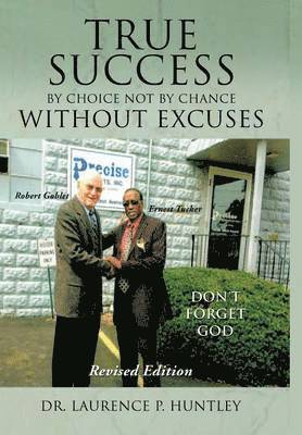 bokomslag True Success by Choice Not by Chance Without Excuses