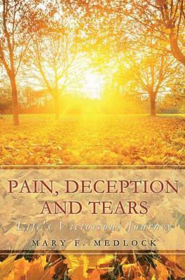 bokomslag Pain, Deception and Tears