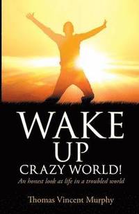 bokomslag Wake Up Crazy World!