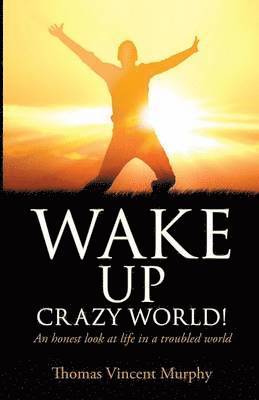 bokomslag Wake Up Crazy World!