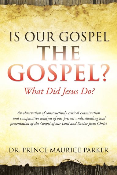 bokomslag Is Our Gospel the Gospel?