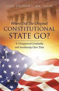 bokomslag Where Did the Original Constitutional State Go?