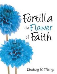 bokomslag Fortilla the Flower of Faith