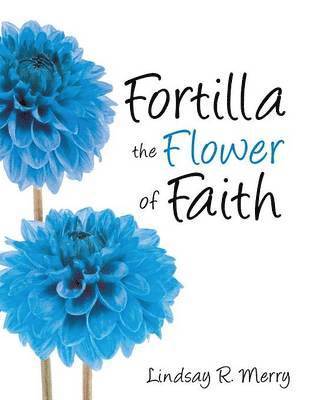 bokomslag Fortilla the Flower of Faith