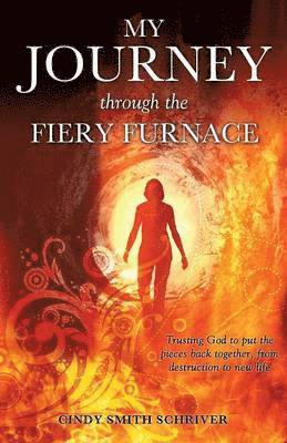 My Journey Through the Fiery Furnace 1