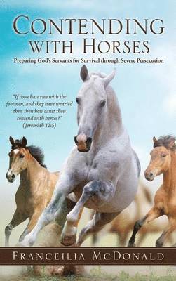 Franceilia McDonald - Contending with Horses, Inbunden