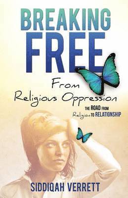 Breaking Free from Religious Oppression 1