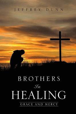 Jeffrey Dunn - Brothers in Healing, Häftad