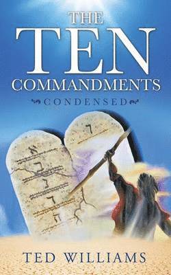 bokomslag The Ten Commandments Condensed