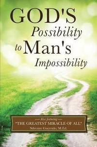 bokomslag God's Possibility to Man's Impossibility
