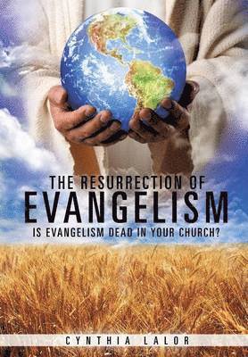 The Resurrection of Evangelism 1