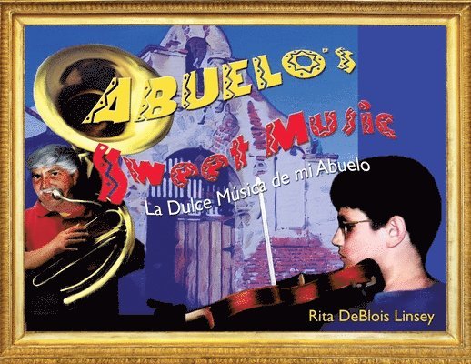 Abuelo's Sweet Music 1