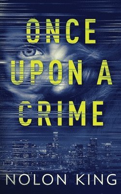 Nolon King - Once Upon A Crime, Häftad