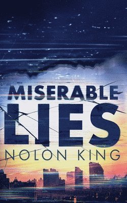 Nolon King - Miserable Lies, Häftad