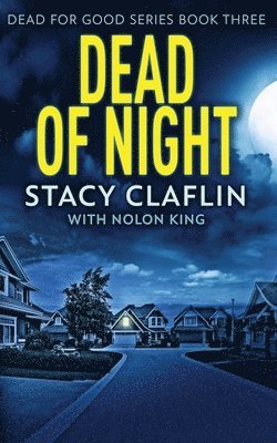 Stacy Claflin, Nolon King - Dead of Night, Häftad