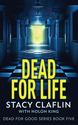 Stacy Claflin, Nolon King - Dead For Life, Häftad