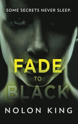 Nolon King - Fade To Black, Häftad