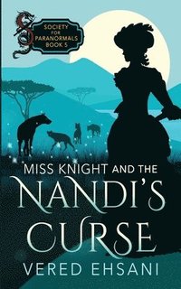 bokomslag Miss Knight and the Nandi's Curse