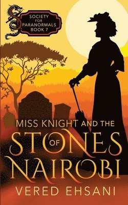 bokomslag Miss Knight and the Stones of Nairobi
