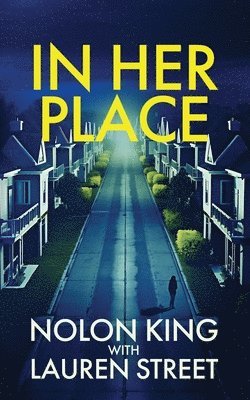 Nolon King, Lauren Street - In Her Place, Häftad