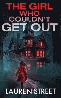 The Girl Who Couldn't Get Out 1