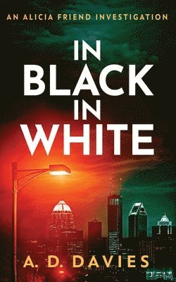 In Black In White: An Alicia Friend Investigation 1