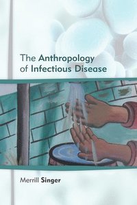 bokomslag Anthropology of Infectious Disease