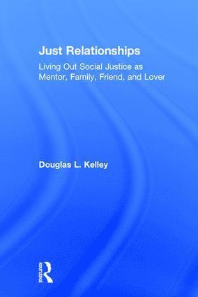 Douglas L. Kelley - Just Relationships, Inbunden