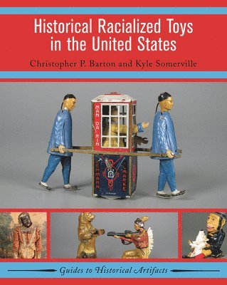 bokomslag Historical Racialized Toys in the United States