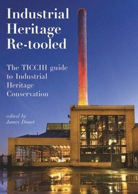 bokomslag Industrial Heritage Re-tooled