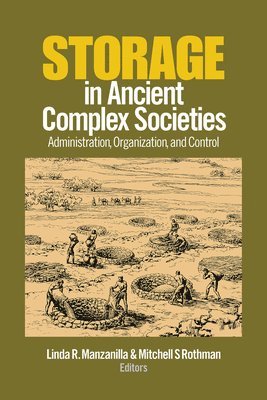 Storage in Ancient Complex Societies 1