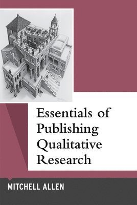 bokomslag Essentials of Publishing Qualitative Research