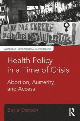 Bayla Ostrach - Health Policy in a Time of Crisis, Häftad