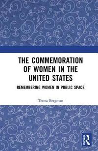 bokomslag The Commemoration of Women in the United States