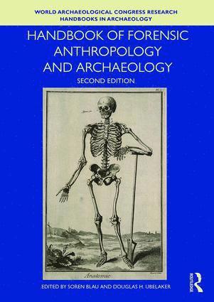 Soren Blau, Douglas H. Ubelaker, Australia) Blau, Soren (Victorian Institute of Forensic Medicine, USA) Ubelaker, Douglas H. (Smithsonian Institute, Washington, DC - Handbook of Forensic Anthropology and Archaeology, Häftad