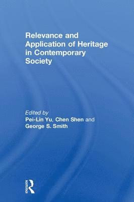 bokomslag Relevance and Application of Heritage in Contemporary Society