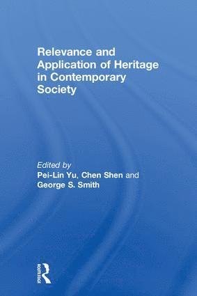 Pei-Lin Yu, Chen Shen, George Smith - Relevance and Application of Heritage in Contemporary Society, Inbunden