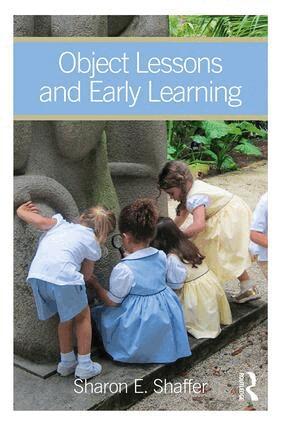Sharon Shaffer - Object Lessons and Early Learning, Häftad