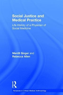 Social Justice and Medical Practice 1