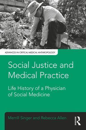 Merrill Singer, Rebecca Allen - Social Justice and Medical Practice, Häftad