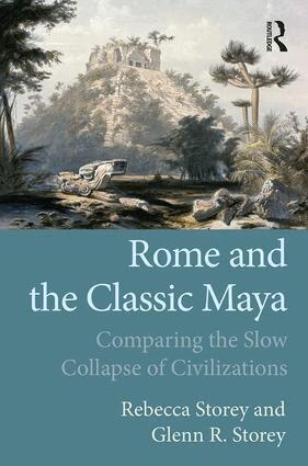 Rebecca Storey, Glenn R Storey - Rome and the Classic Maya, Häftad