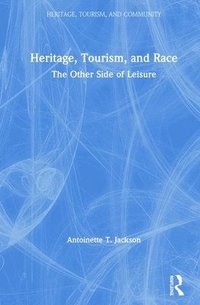bokomslag Heritage, Tourism, and Race