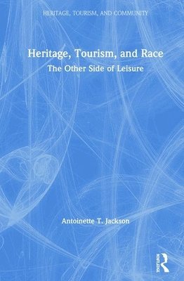 bokomslag Heritage, Tourism, and Race