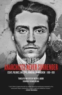 bokomslag Anarchists Never Surrender